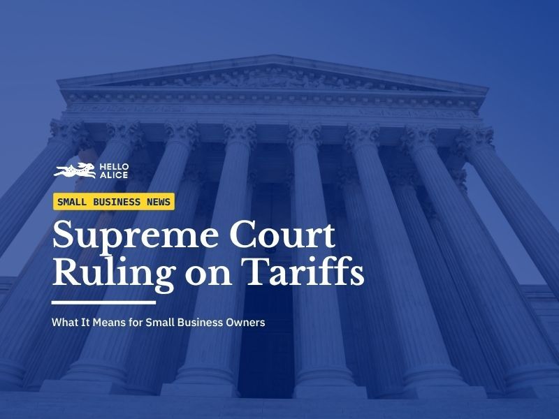 3 Ways the Supreme Court’s Tariff Decision Impacts Small Businesses