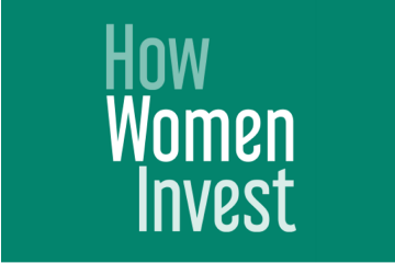 How Women Invest How Women Invest